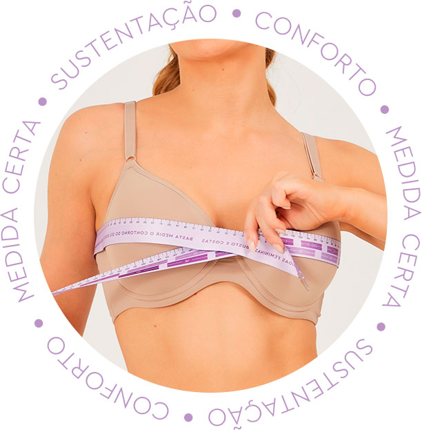 Sustentação, conforto e medida certa